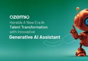 Ozemio 以创新生成式人工智能助理开创人才转型新纪元