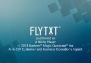 Flytxt被纳入《2024年度Gartner® Magic Quadrant™通信服务提供商客户与业务运营人工智能应用报告》