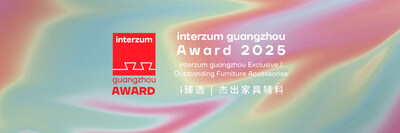 interzum guangzhou Award 2025开启征集