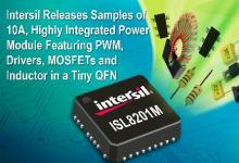 Intersil推出采用小尺寸QFN封装，集成了PWM、驱动器、MOSFET和电感器的高集成度功率模块